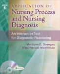 Application of Nursing Process and Nursing Diagn - An Interactive Text for Diagnostic Reasoning