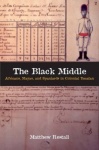 The Black Middle - Africans, Mayas, and Spaniards in Colonial Yucatan
