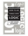 How To Do Things With Logic Workbook - Workbook with Exercises