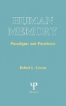 Human Memory - Paradigms and Paradoxes