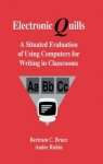 Electronic Quills - A Situated Evaluation of Using Computers for Writing in Classrooms