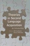 Theories in Second Language Acquisition - An Introduction