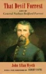 That Devil Forrest - Life of General Nathan Bedford Forrest