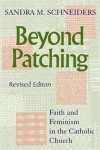 Beyond Patching (Revised Edition) - Faith and Feminism in the Catholic Church