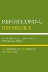 Repositioning Reference - New Methods and New Services for a New Age