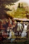 Trade, Land, Power - The Struggle for Eastern North America