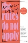 The Rules Do Not Apply - A Memoir