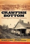 Crawfish Bottom - Recovering a Lost Kentucky Community