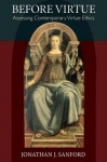 Before Virtue - Assessing Contemporary Virtue Ethics