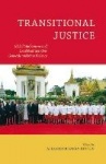 Transitional Justice - Global Mechanisms and Local Realities After Genocide and Mass Violence