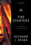 Fire Starters - Igniting the Holy in the Weekday Homily