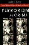 Terrorism As Crime - From Oklahoma City to Al-Qaeda and Beyond