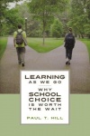 Learning as We Go - Why School Choice is Worth the Wait