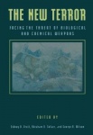 The New Terror - Facing the Threat of Biological and Chemical Weapons