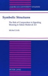 Symbolic Structures - The Role of Composition in Signaling Meaning in Italian Medieval Art
