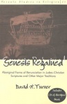Genesis Regained - Aboriginal Forms of Renunciation in Judeo-Christian Scriptures and Other Major Traditions