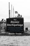 The Atomic Archipelago - US Nuclear Submarines and Technopolitics of Risk in Cold War Italy