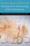 Science, Reason, Modernity - Readings for an Anthropology of the Contemporary