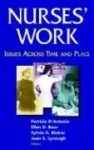 Nurses' Work - Issues Across Time and Place