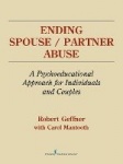 Ending Spouse/Partner Abuse - A Psychoeducational Approach for Individuals and Couples