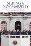 Seeking a New Majority - The Republican Party and American Politics, 1960-1980