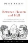 Between Heaven and Hell - A Dialog Somewhere Beyond Death with John F. Kennedy, C. S. Lewis Aldous Huxley