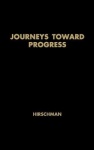 Journeys toward Progress - Studies of Economic Policy-Making in Latin America