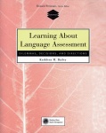 Learning About Language Assessment - Dilemmas, Decisions, and Directions