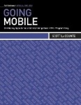 Going Mobile - Developing Apps for Your Library Using Basic HTML Programming
