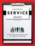 Assessing Service Quality - Satisfying the Expectations of Library Customers