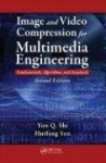 Image and Video Compression for Multimedia Engineering - Fundamentals, Algorithms, and Standards, Second Edition