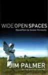 Wide Open Spaces - Beyond Paint-by-Number Christianity