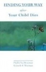 Finding Your Way After Your Child Dies