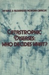 Catastrophic Diseases - Who Decides What?