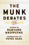 The Munk Debates - Volume One
