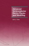 Advanced Semiconductor Device Physics and Modeling