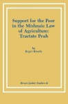 Support for the Poor in the Mishnaic Law of Agriculture - Tractate Peah