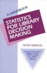 Statistics for Library Decision Making - A Handbook