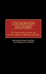 Collaboration Uncovered - The Forgotten, the Assumed, and the Unexamined in Collaborative Education