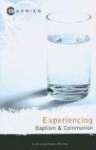 Experiencing Baptism&Communion