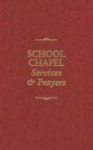 School Chapel Services and Prayers