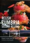Relish Cumbria - Second Helping: v. 2 - Original Recipes from the Region's Finest Chefs