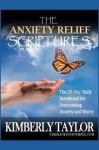 The Anxiety Relief Scriptures - The 30-Day Daily Devotional for Overcoming Anxiety and Worry