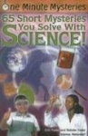 65 Short Mysteries You Solve with Science!