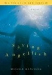 Saving Angelfish - A Novel