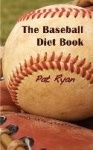 The Baseball Diet Book