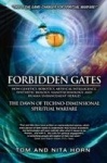 Forbidden Gates - How Genetics, Robotics, Artificial Intelligence, Synthetic Biology, Nanotechnology, & Human Enhancement Herald