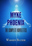 Myke Phoenix - The Complete Novelettes