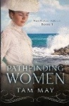 Pathfinding Women - An 1890s Mother-Daughter Novel