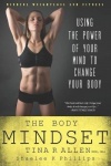 The Body Mindset: Using the Power of Your Mind to Change your Body